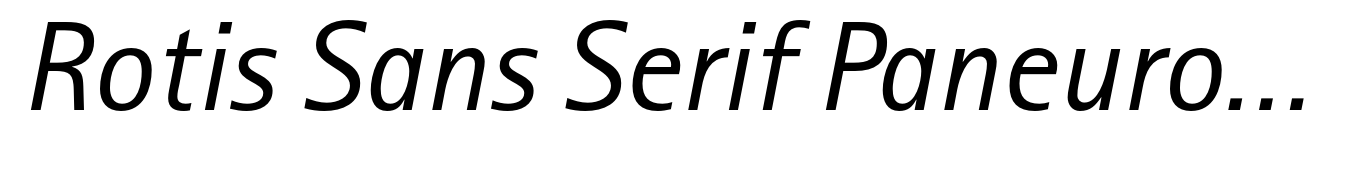 Rotis Sans Serif Paneuropean 56 Italic